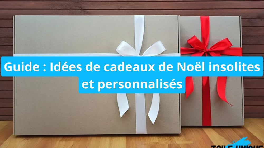 Guide : Idées de cadeaux de Noël insolites et personnalisés - Toile Unique