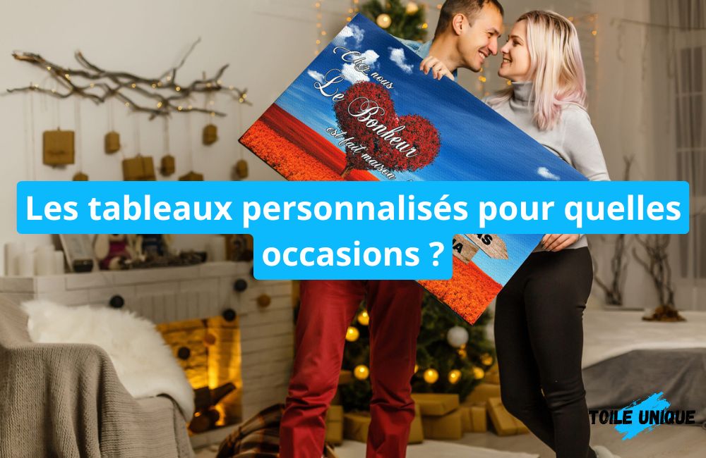 Les tableaux personnalisés pour quelles occasions ?