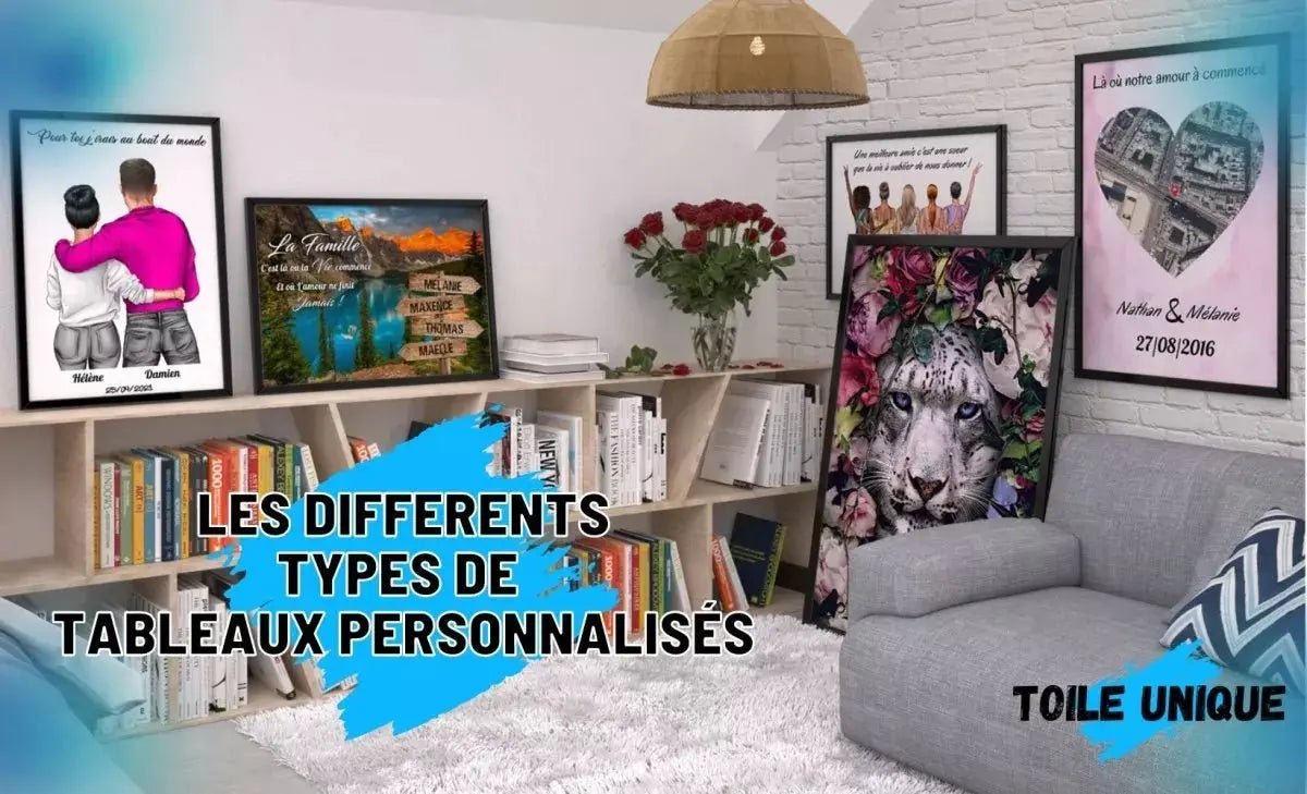 Quels sont les différents types de tableaux personnalisés ? - Toile Unique